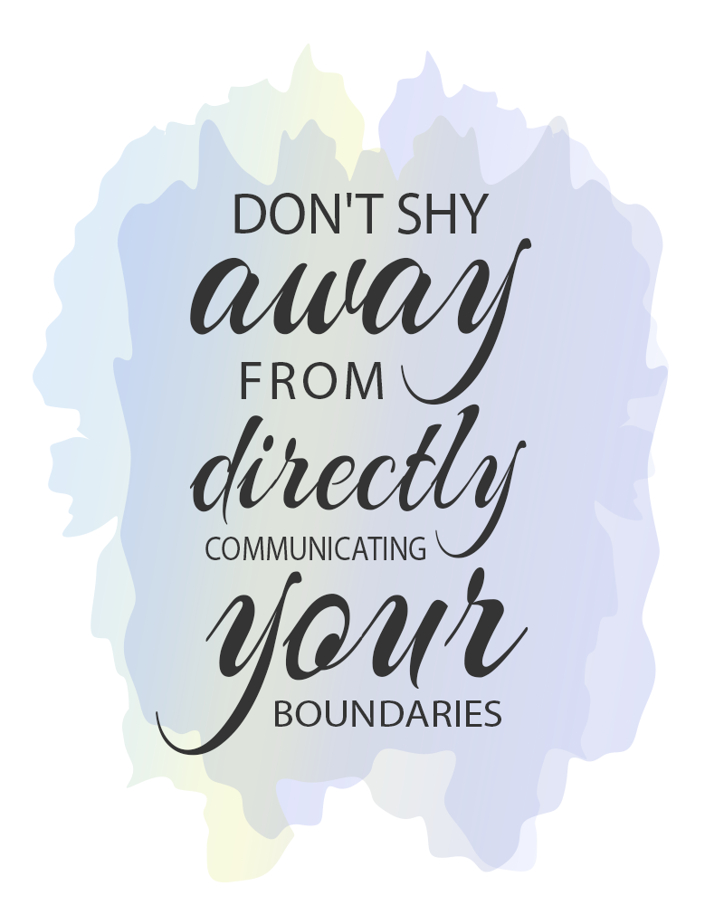 Text saying "Don't shy away from directly communicating your boundaries". This is one of 7 simple tips for setting healthy boundaries.