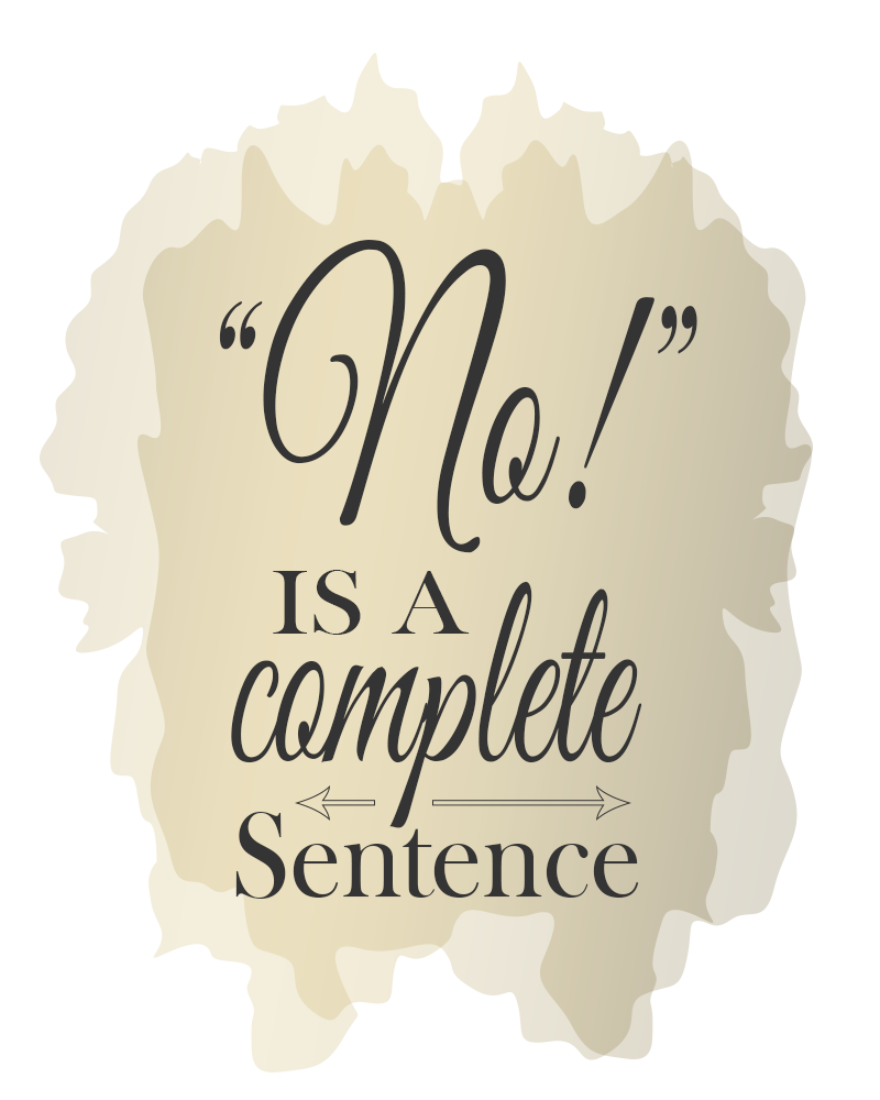 Text reads "No! is a complete sentence". Defining your boundaries for better mental heath.