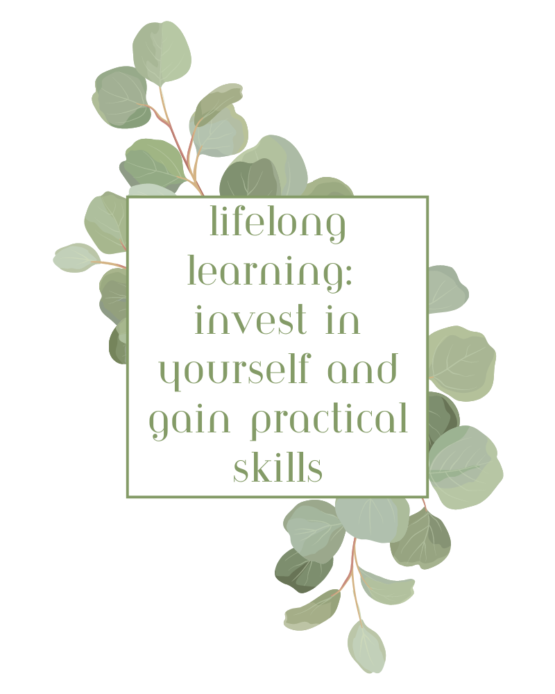 Lifelong Learning: Invest in Yourself and Gain Practical Skills